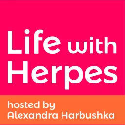 Life With Herpes Podcast artwork