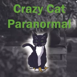 Crazy Cat Paranormal Speaks Podcast artwork