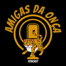 Amigas da Onça Podcast artwork