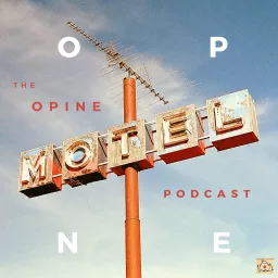 The Opine Motel Podcast artwork