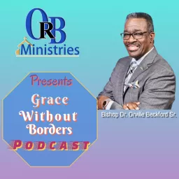 Orville R. Beckford Ministries Podcast: 