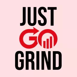 Just Go Grind Podcast artwork