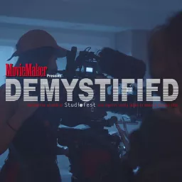 StudioFest's Demystified presented by MovieMaker Magazine Podcast artwork