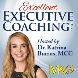 Excellent Executive Coaching: Growing Your Business and Enhancing Your Craft. Podcast artwork