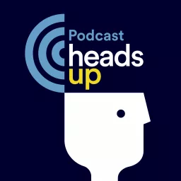Heads Up Podcast artwork