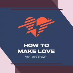 How To Make Love™