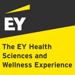EY Health Sciences & Wellness podcast series artwork