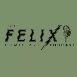 The Felix Comic Art Podcast artwork