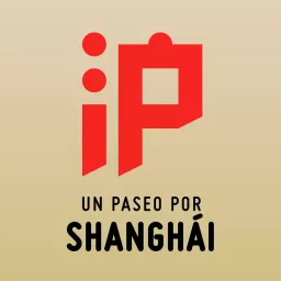Un paseo por Shanghai Podcast artwork