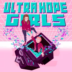 Ultra Hope Girls: A Gaming Podcast