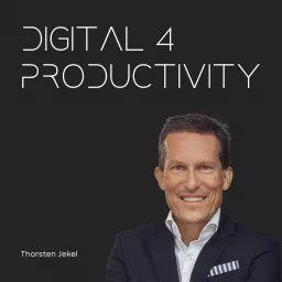 Digital4productivity - Produktiver durch Digitalisierung mit Thorsten Jekel Podcast artwork