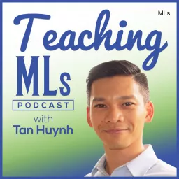 Teaching MLs Podcast artwork
