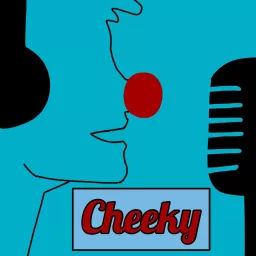 The Cheeky Podcast artwork