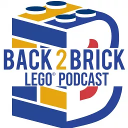 Back 2 Brick LEGO® Podcast artwork