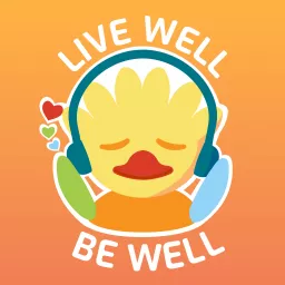 Live Well, Be Well Podcast artwork