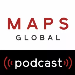 MAPS Global Podcast