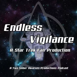 Endless Vigilance: A Star Trek Fan Production