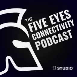 Five Eyes Connectivity Podcast artwork