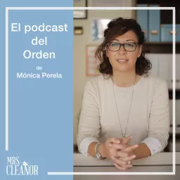 El Podcast del Orden de Mónica Perela artwork