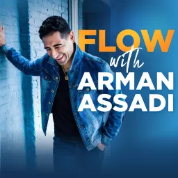 FLOW with Arman Assadi Podcast artwork