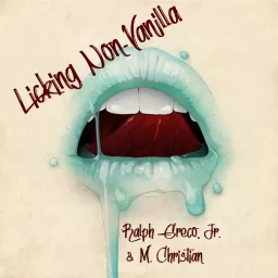 Licking Non-Vanilla Podcast artwork