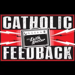 Catholic Feedback Podcast artwork