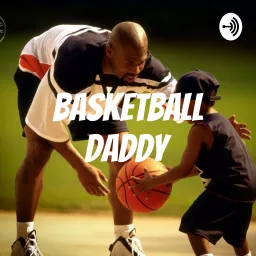 Basketball Daddy Podcast artwork