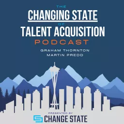 The Changing State of Talent Acquisition Podcast artwork