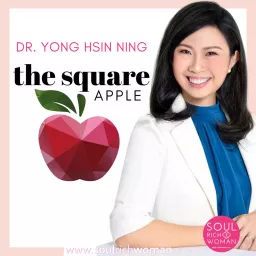 The Square Apple with Dr. Yong Hsin Ning Podcast artwork