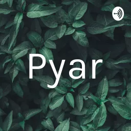 Pyar Podcast artwork