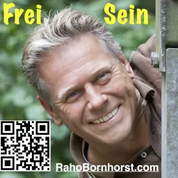 Frei Sein - Podcast - Inspirationen von Raho Bornhorst artwork