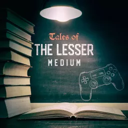 Tales of the Lesser Medium Podcast artwork