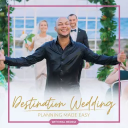 Destination Wedding Planning Made Easy Podcast artwork