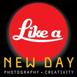 Like A New Day - A Leica Photography Podcast artwork
