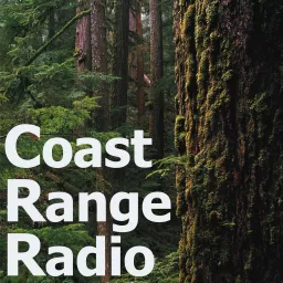 Coast Range Radio Podcast artwork