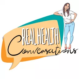 Real Health Conversations Podcast artwork