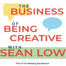 Business of Being Creative with Sean Low