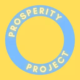 The Prosperity Project Podcast artwork