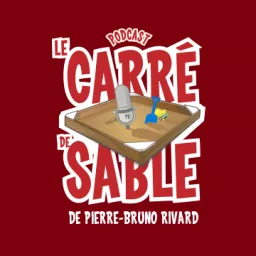 Le Carré de Sable de PB Rivard Podcast artwork