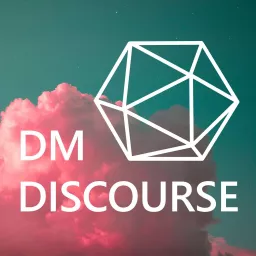 DM Discourse || A Dungeons & Dragons Campaign Log Podcast artwork