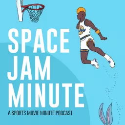 Space Jam Minute Podcast artwork