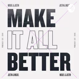 Make It All Better Podcast artwork