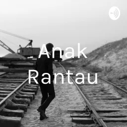 Anak Rantau Podcast artwork
