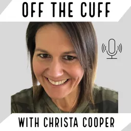 Off The Cuff with Christa Cooper Podcast artwork