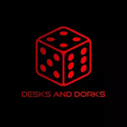 Desks & Dorks! Podcast artwork