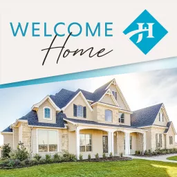 Welcome Home: The John Houston Homes Podcast artwork