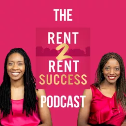The Rent 2 Rent Success Property Podcast artwork