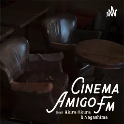 CINEMA AMIGO.fm Podcast artwork