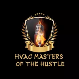 HVAC Masters of the Hustle Podcast artwork