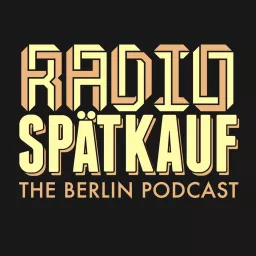 Radio Spaetkauf Berlin Podcast artwork